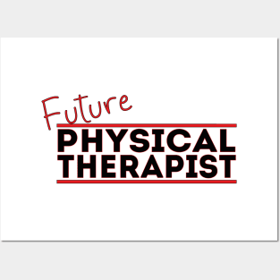 Future Physical Therapist Posters and Art